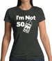 I'm Not 50 I'm 42 Plus Vat Womens T-Shirt