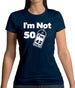 I'm Not 50 I'm 42 Plus Vat Womens T-Shirt