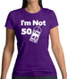 I'm Not 50 I'm 42 Plus Vat Womens T-Shirt