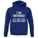 I'm Retired ( I'Ll See You In The Pub) unisex hoodie