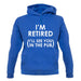 I'm Retired ( I'Ll See You In The Pub) unisex hoodie