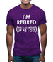 I'm Retired (This Is As Dressed Up As I Get) Mens T-Shirt