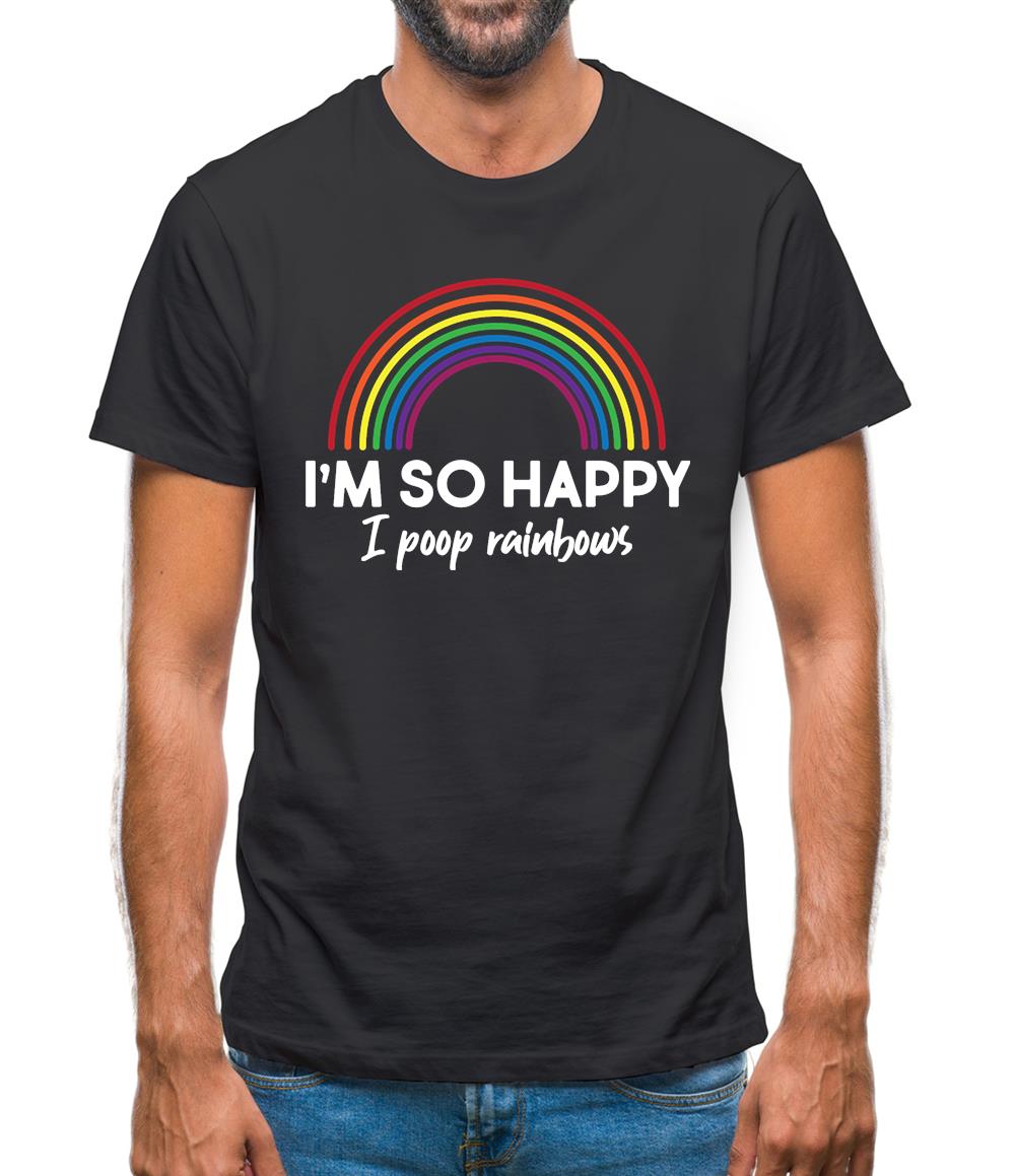 I'm So Happy I Poop Rainbows Mens T-Shirt