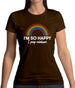 I'm So Happy I Poop Rainbows Womens T-Shirt