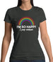 I'm So Happy I Poop Rainbows Womens T-Shirt