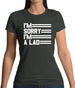 I'm Sorry I'm A Lad Womens T-Shirt