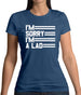 I'm Sorry I'm A Lad Womens T-Shirt