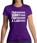 I'm Sorry I'm A Lad Womens T-Shirt