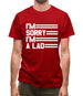 I'm Sorry I'm A Lad Mens T-Shirt