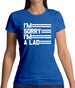 I'm Sorry I'm A Lad Womens T-Shirt