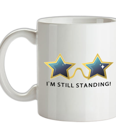 I'm Still Standing Ceramic Mug