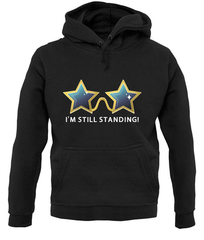 I'm Still Standing Unisex Hoodie