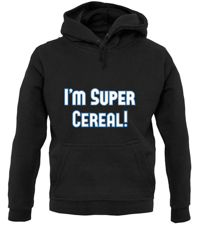 I'm Super Cereal unisex hoodie