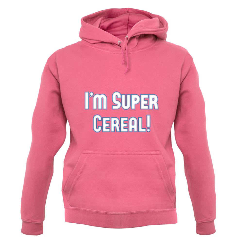 I'm Super Cereal unisex hoodie