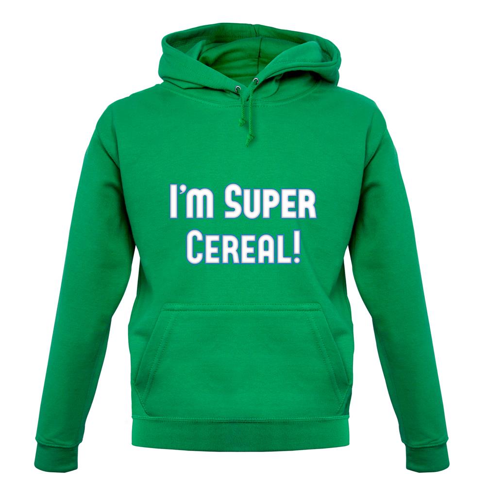 I'm Super Cereal unisex hoodie