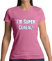 I'm Super Cereal Womens T-Shirt