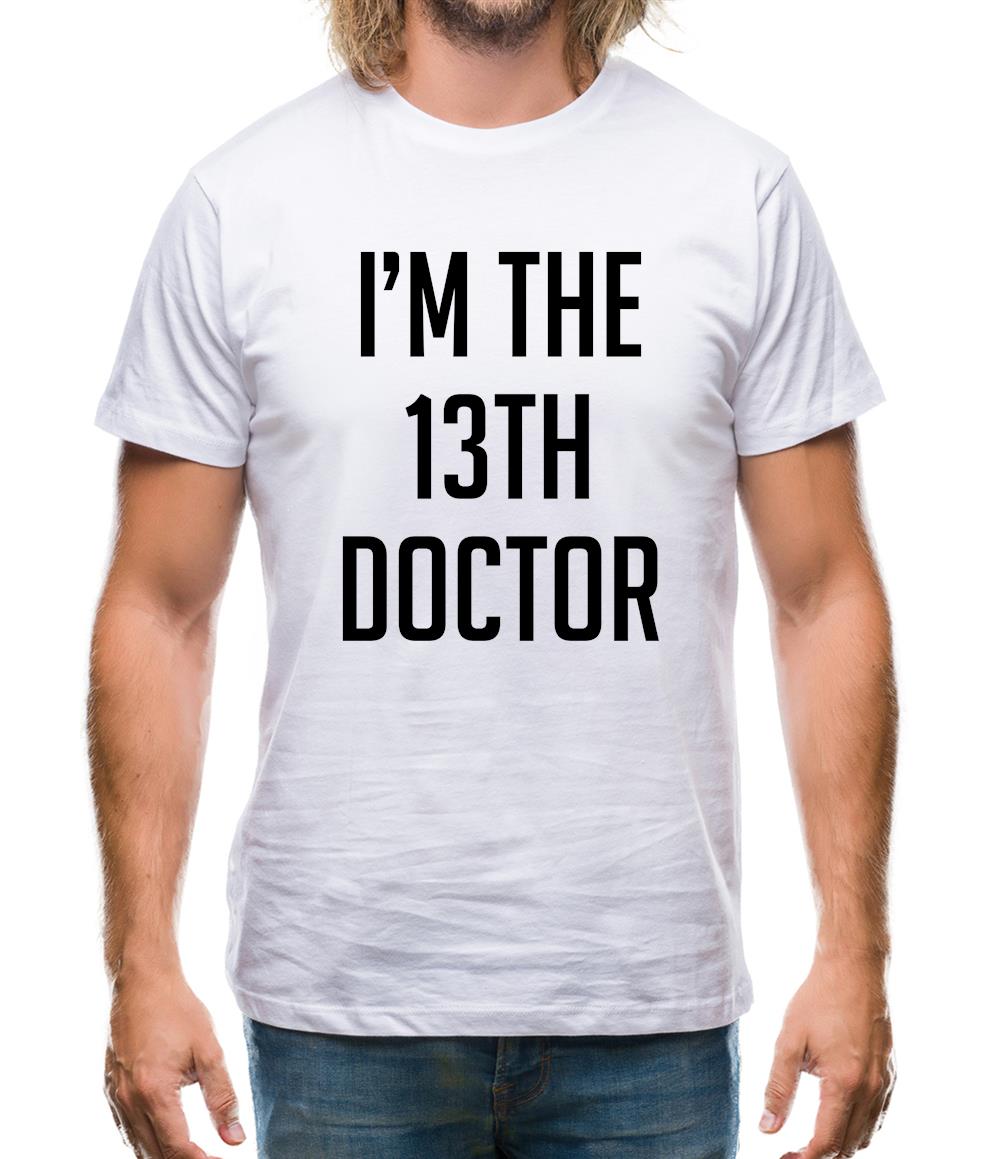 I'm The 13Th Doctor Mens T-Shirt