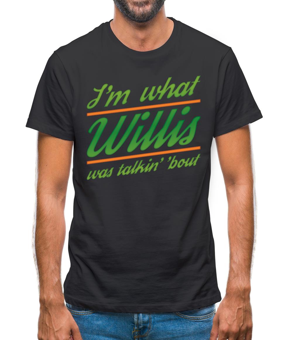 What You Talkin' Wyllis Mens T-Shirt