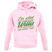 I'm What Willis Was Talking About unisex hoodie