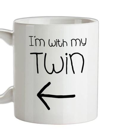 I'm With My Twin ( Left) Ceramic Mug