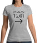 I'm With My Twin (Right) Womens T-Shirt