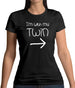 I'm With My Twin (Right) Womens T-Shirt