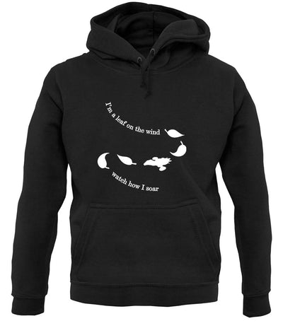 I'm A Leaf On The Wind Watch How I Soar unisex hoodie