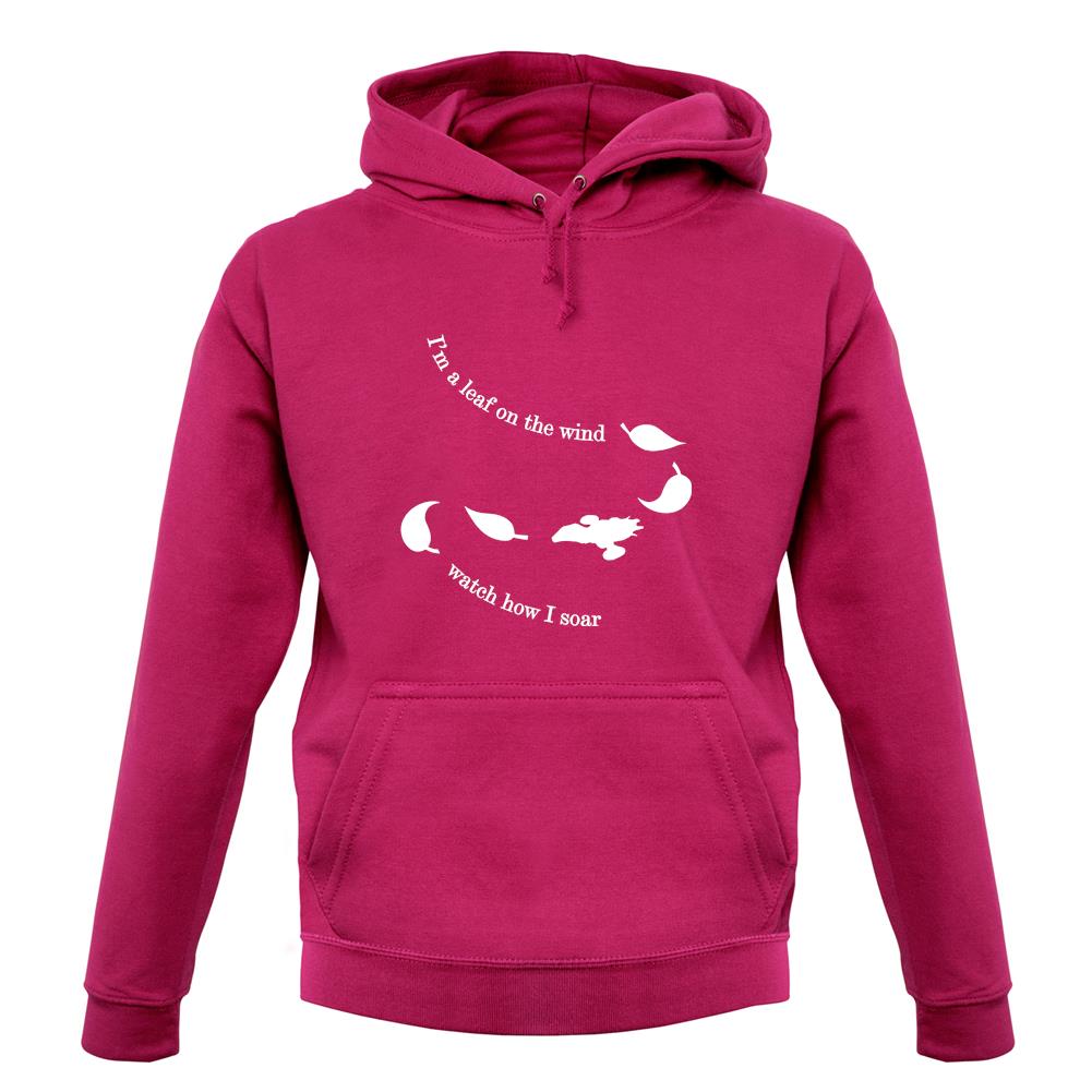 I'm A Leaf On The Wind Watch How I Soar unisex hoodie