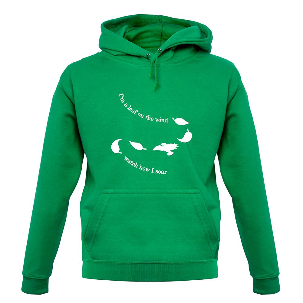 I'm A Leaf On The Wind Watch How I Soar unisex hoodie