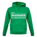 I'm A Manager So Leave Me Alone unisex hoodie