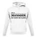 I'm A Manager So Leave Me Alone unisex hoodie