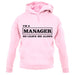 I'm A Manager So Leave Me Alone unisex hoodie