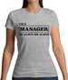 I'm A Manager So Leave Me Alone Womens T-Shirt