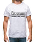 I'm A Manager So Leave Me Alone Mens T-Shirt