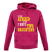 I'm Not Afraid Of You, I Have Two Daughters unisex hoodie