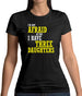 I'm Not Afraid Of You, I Have Three Daughters Womens T-Shirt