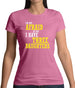 I'm Not Afraid Of You, I Have Three Daughters Womens T-Shirt