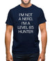 I'm Not A Nerd, I'm A Level 85 Hunter Mens T-Shirt