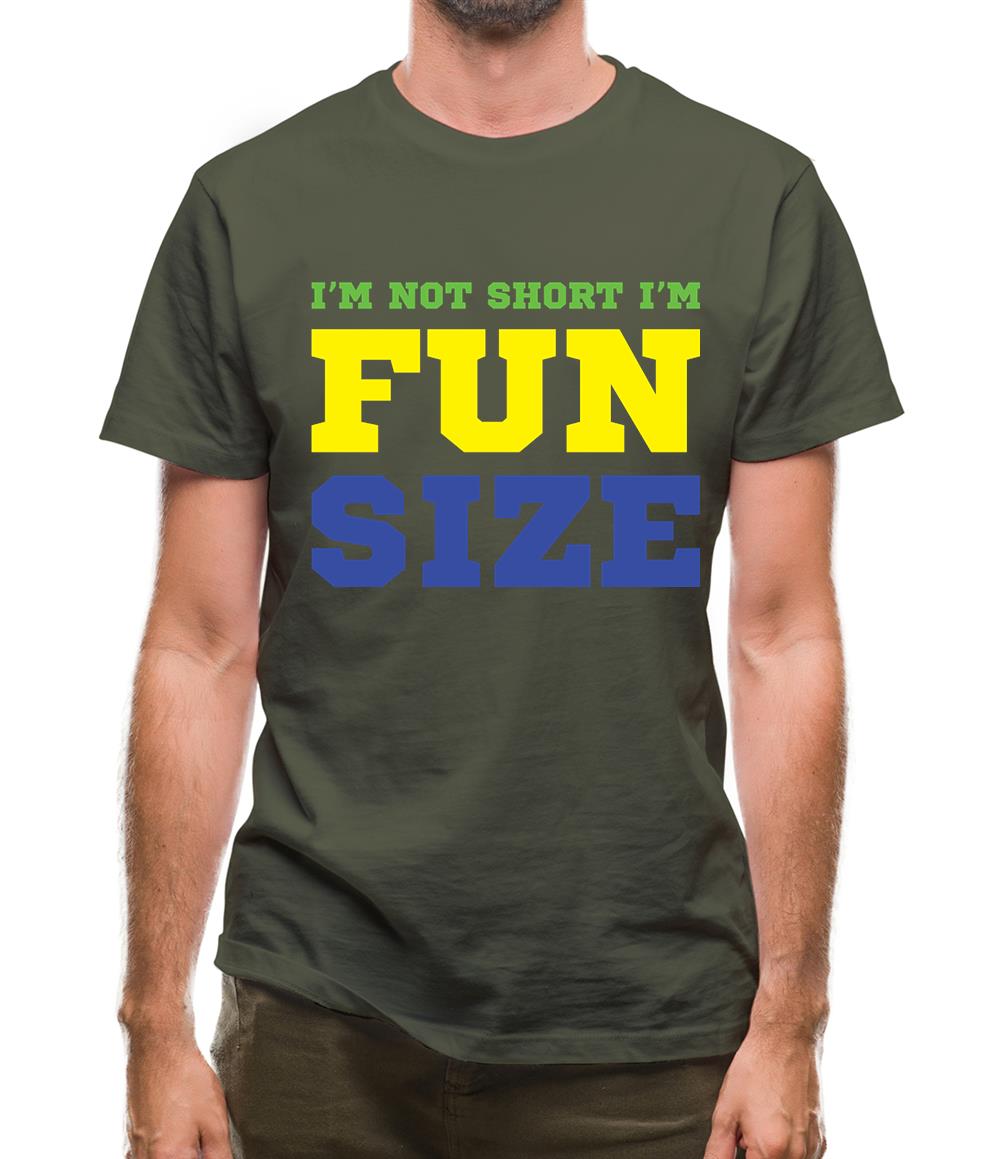 I'm Not Short I'm Fun Size Mens T-Shirt