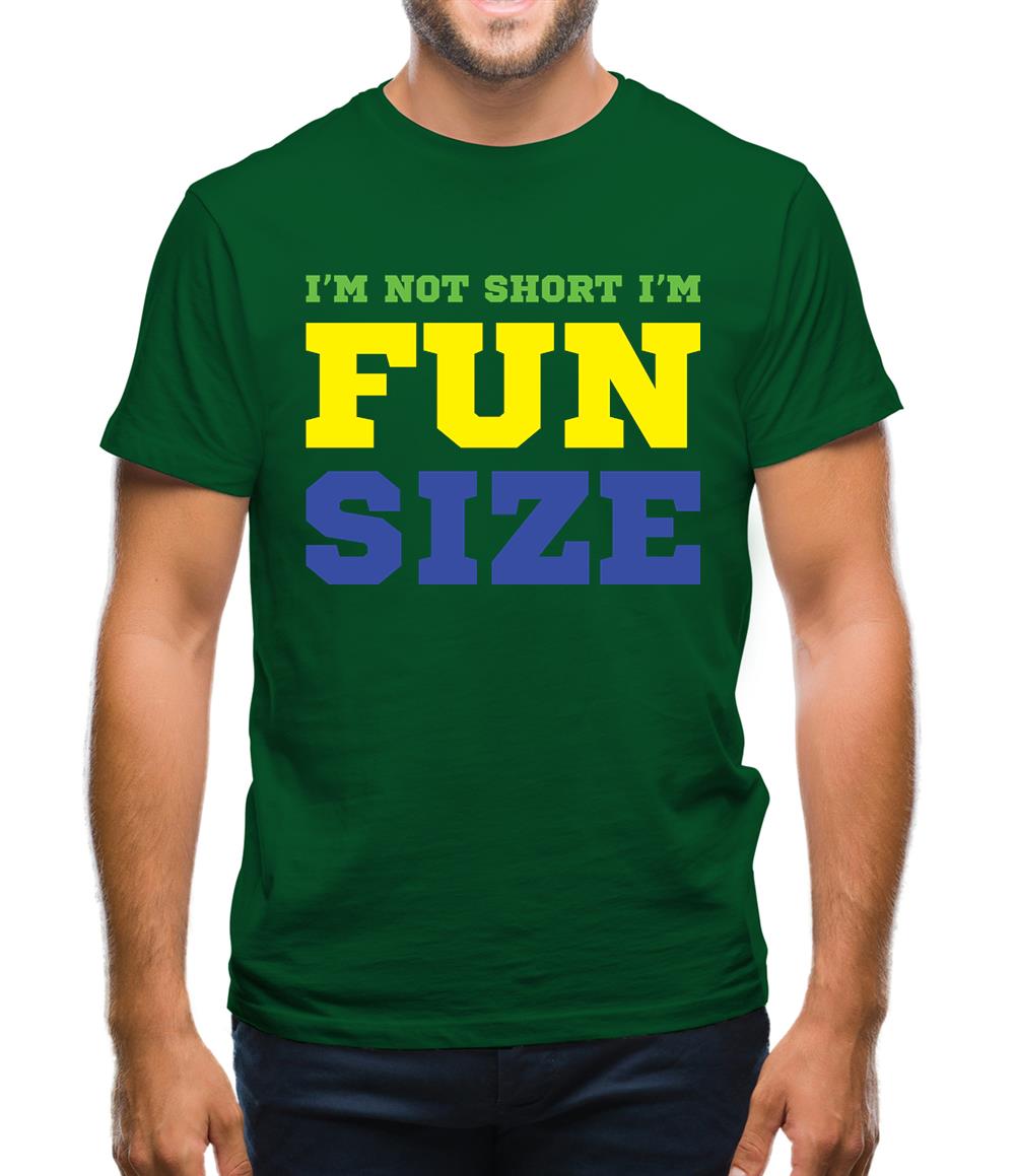 I'm Not Short I'm Fun Size Mens T-Shirt