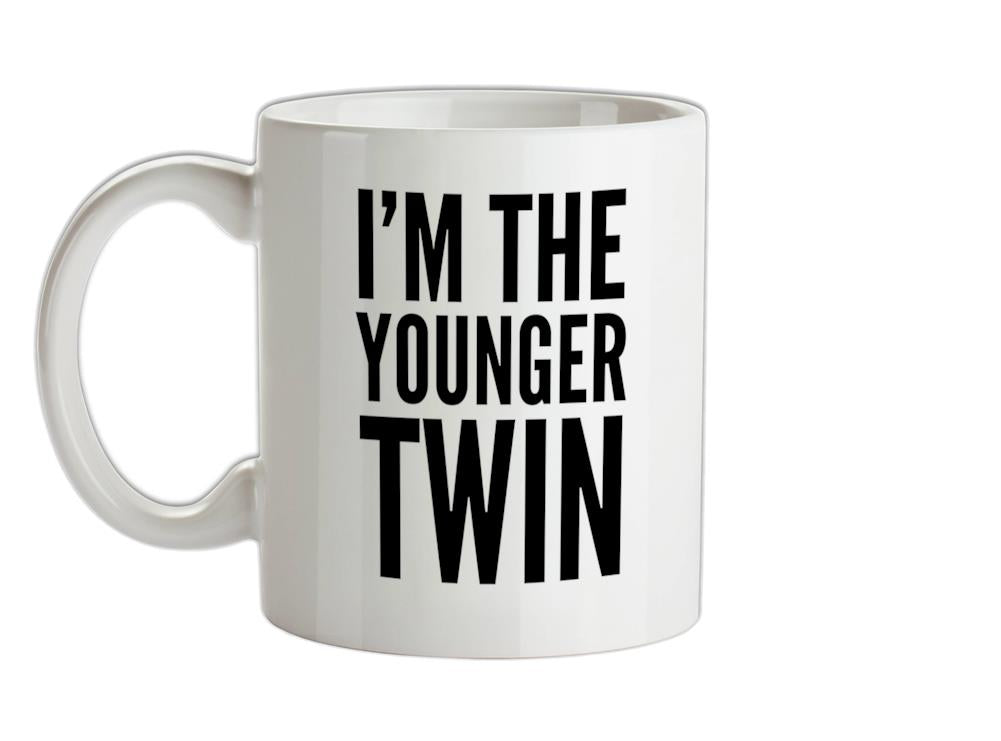 I'm The Younger Twin Ceramic Mug