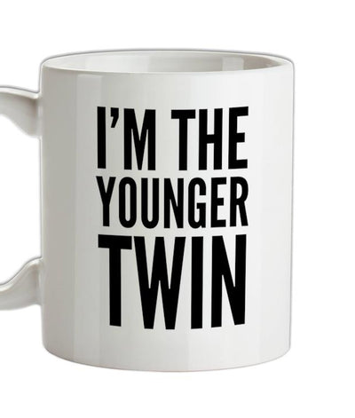I'm The Younger Twin Ceramic Mug