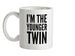 I'm The Younger Twin Ceramic Mug