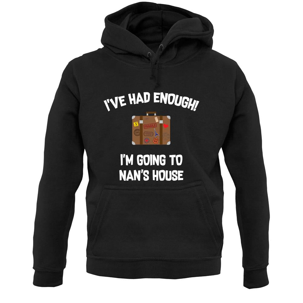 I'm Going To Nan'S House Unisex Hoodie