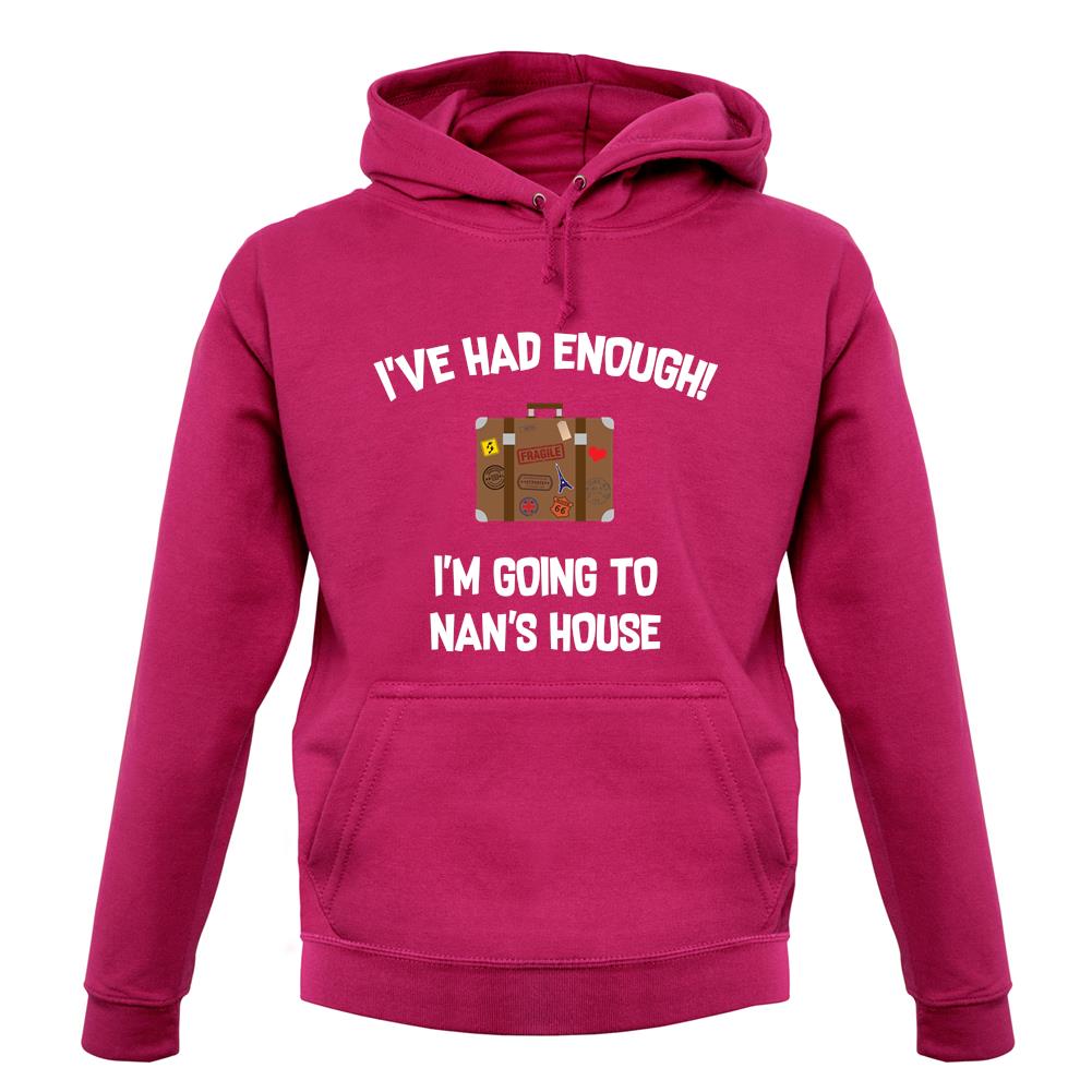 I'm Going To Nan'S House unisex hoodie