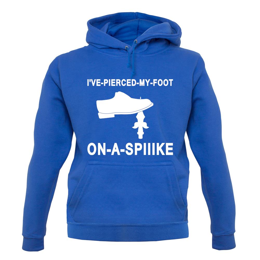 I've Pierced My Foot On A Spike! unisex hoodie