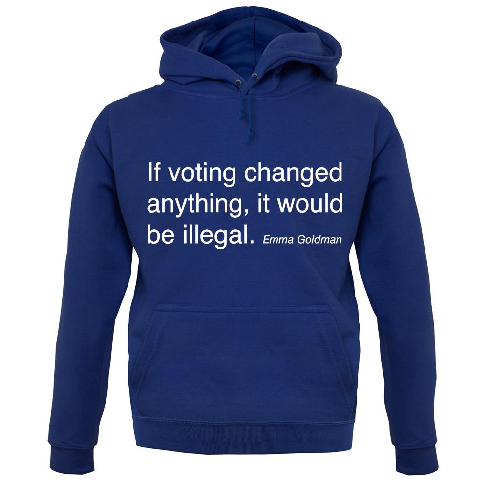 If Voting Changed Anything unisex hoodie