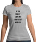 If You really Love Me You'll Let Me Sleep Womens T-Shirt