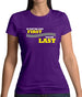 If you're Not First, You're Last Womens T-Shirt