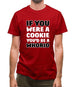 If You Were A Cookie Mens T-Shirt